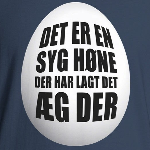 Det er en syg høne - T-shirt
